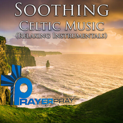 Soothing Celtic Music (Relaxing Instrumentals)