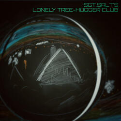 Sgt. Salt's Lonely Tree-Hugger Club