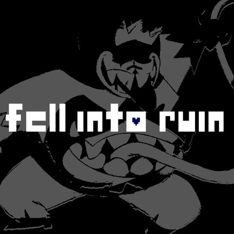 Fell into Ruin