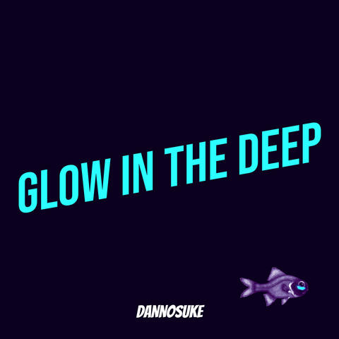 Glow in the Deep