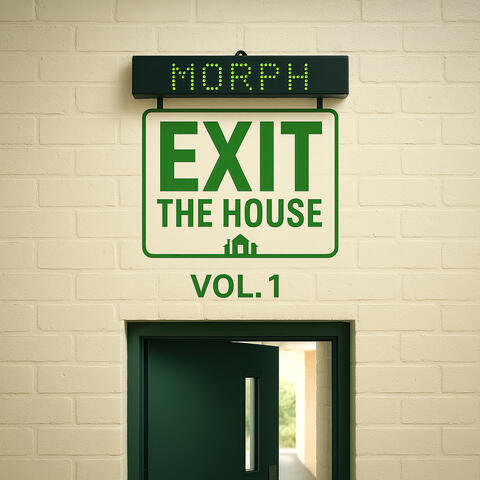 Exit the House, Vol. 1