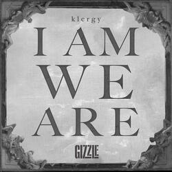 I Am We Are