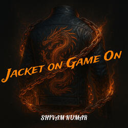 Jacket on Game On