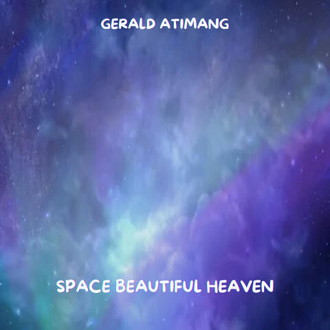 Space Beautiful Heaven