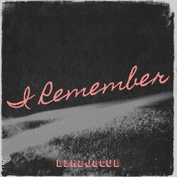 I Remember
