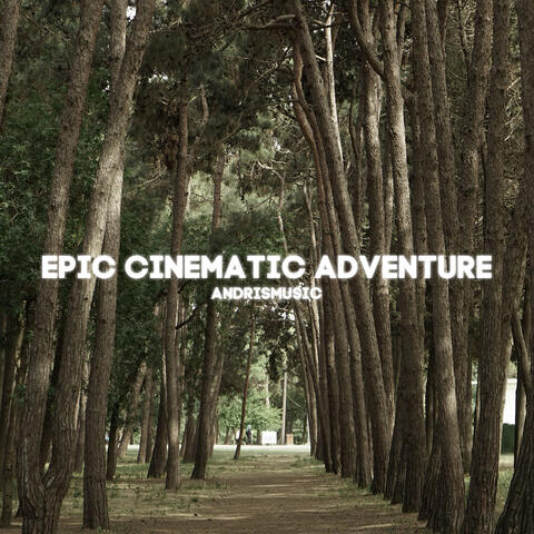 Epic Cinematic Adventure