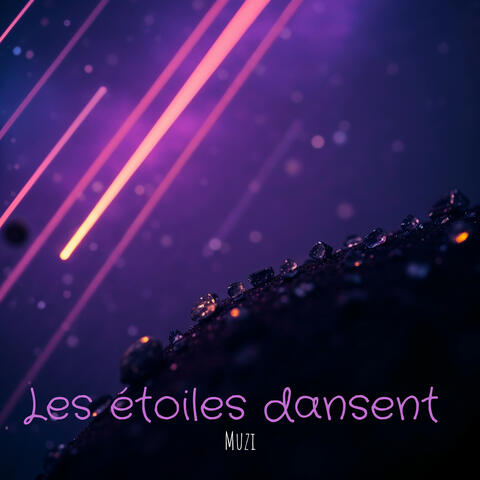 Les étoiles dansent