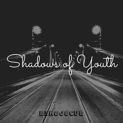 Shadows of Youth