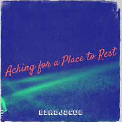 Aching for a Place to Rest