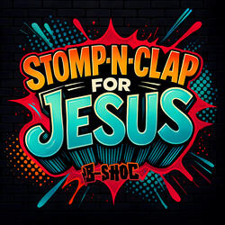 Stomp-n-Clap for Jesus