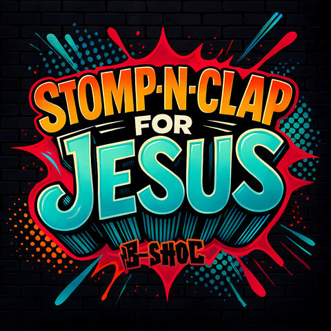 Stomp-n-Clap for Jesus