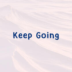 Keep Going