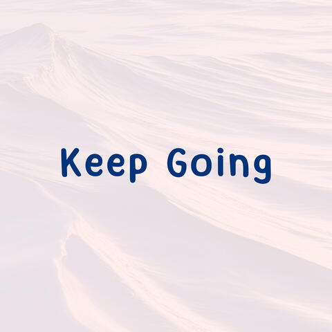 Keep Going