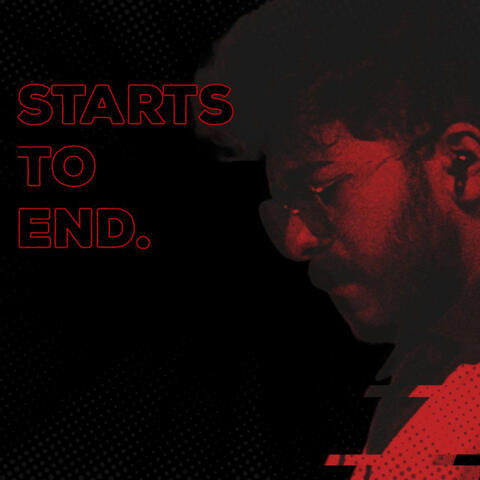 Starts to End