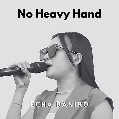 No Heavy Hand