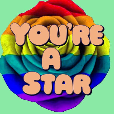 You're a Star