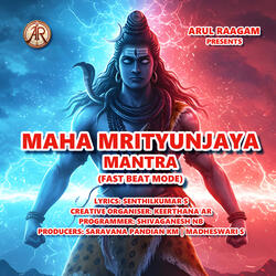 Maha Mrityunjaya Mantra (Fast Beat Mode)