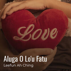Aluga O Lo'u Fatu