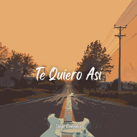 Te Quiero Asi