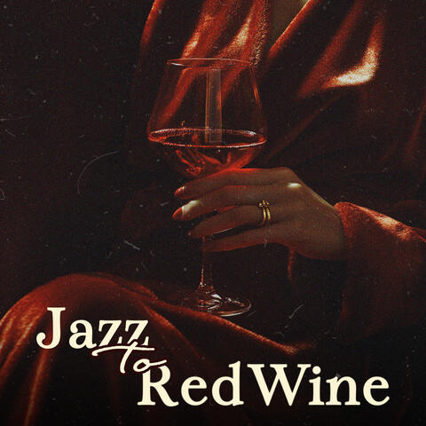 Jazz to Red Wine