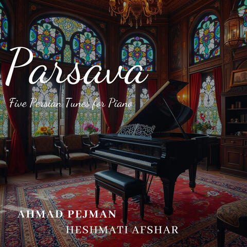 Parsava (Five Persian Tunes for Piano)