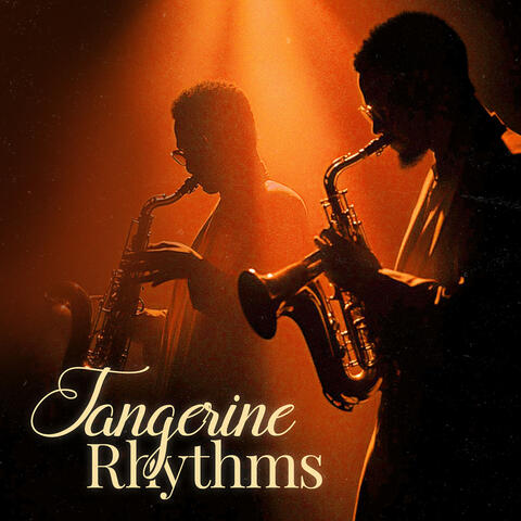 Tangerine Rhythms
