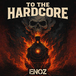To the hardcore