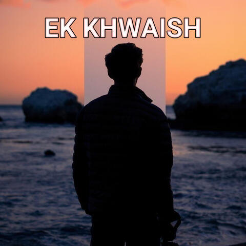 Ek Khwaish