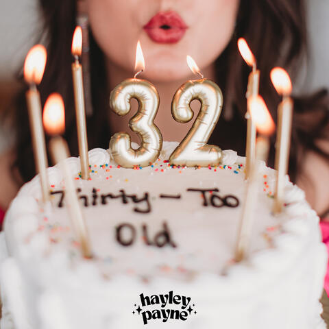 Thirty-Too Old