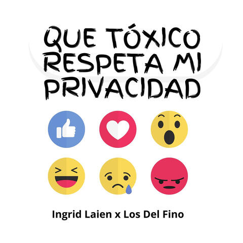 Que Tóxico Respeta Mi Privacidad