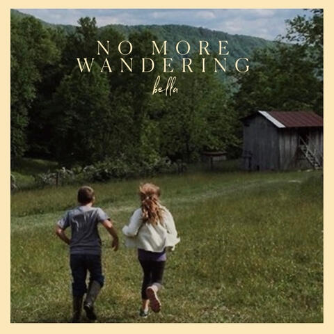 No More Wandering