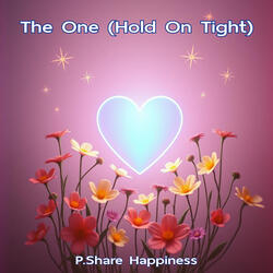 The One (Hold on Tight)