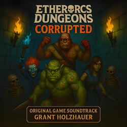 EtherOrcs Dungeons Corrupted (Original Game Soundtrack)