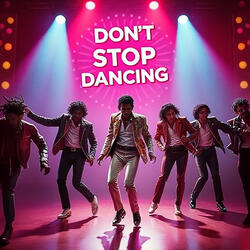 Don't Stop Dancing
