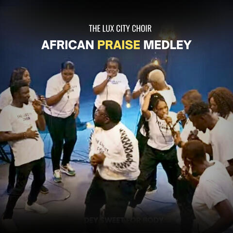 African Praise Medley