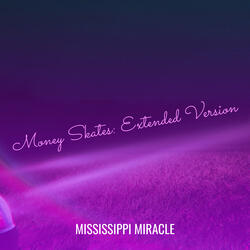 Money Skates (Extended Version)