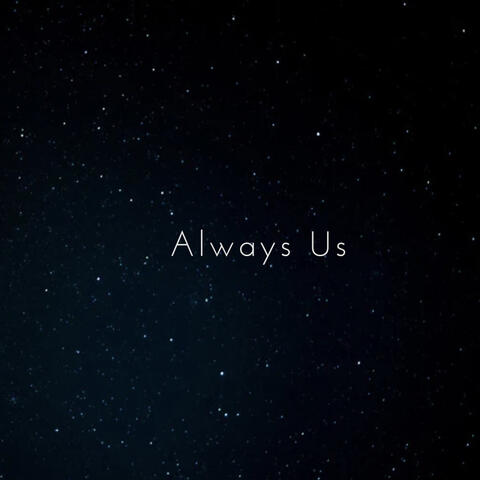 Always Us