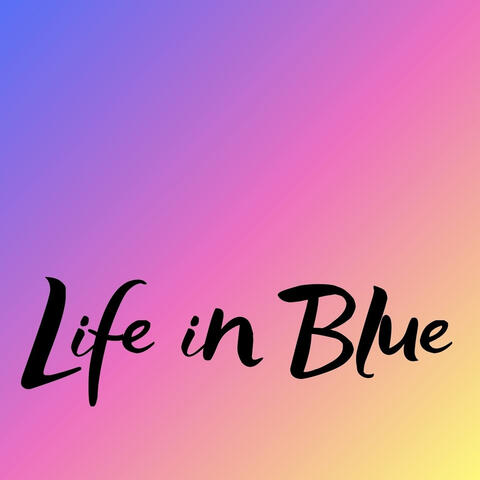 Life in Blue