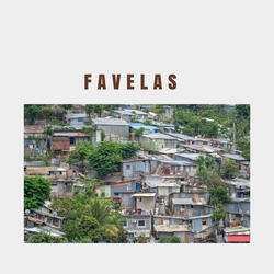 Favelas