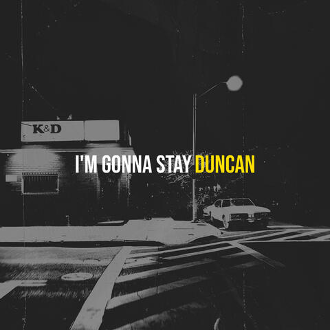 I'm Gonna Stay