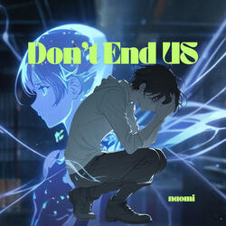Don't End Us