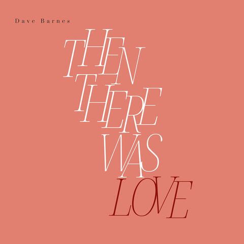 Then There Was Love