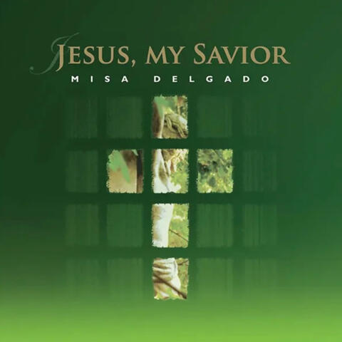 Jesus My Savior (Misa Delgado 6)