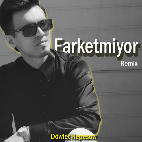 Farketmiyor (Remix)