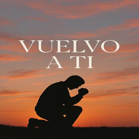 Vuelvo a Ti