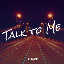 Talk to Me