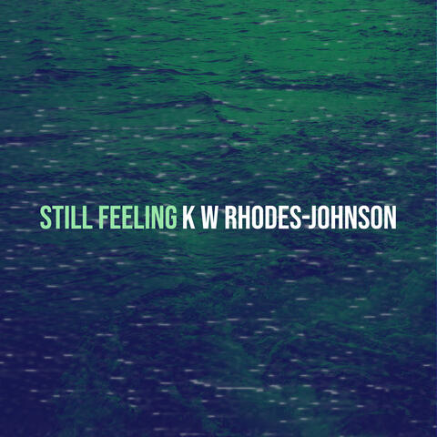 Still Feeling