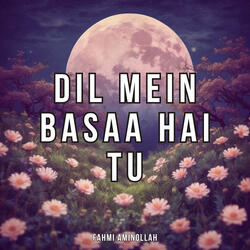 Dil Mein Basaa Hai Tu