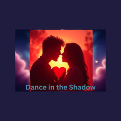 Dance in the Shadow