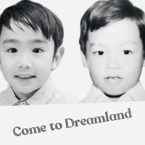 Come to Dreamland